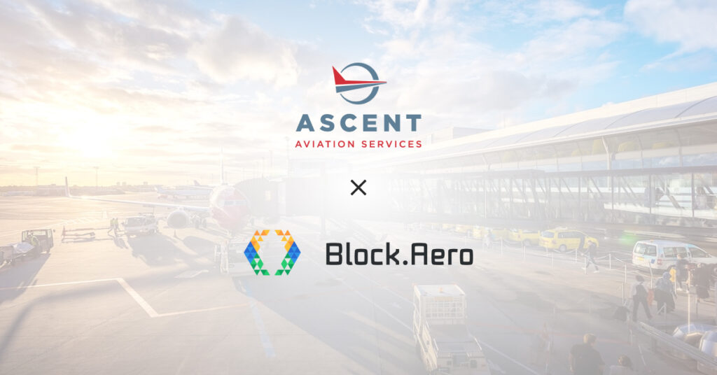 Block Aero and Ascent Aviation Partner to Elevate Customer Experience with Digital Aircraft Disassembly and Blockchain Integration